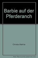 Barbie auf der Pferderanch 3821213302 Book Cover