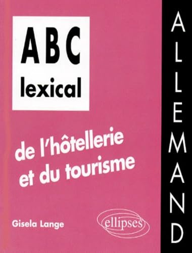 ABC lexical de l'hôtellerie et du tourisme : Allemand