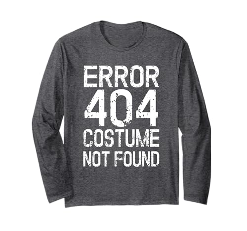 Error 404 Costume not found Kein Kostüm Karneval Fasching Langarmshirt