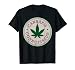 Funny Marijuana Shirt, PRO Cannabis Shirt, Stoner Shirt T-Shirt