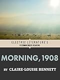 Morning, 1908 (Electric Literature's Recommended Reading)