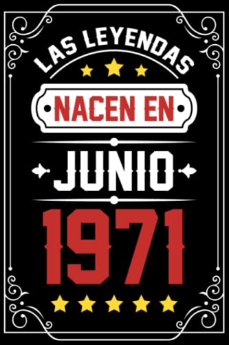 Las leyendas nacen en junio 1971: Regalo de cumpleaños perfecto para hombres, mujeres, niños, cita positiva, libreta de humor, diario, libro... idea original feliz cumpleaños