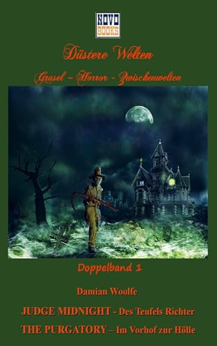 Düstere Welten - Doppelband Nr. 1: Judge Midnight - Richter des Teufels / The Purgatory .- Im Vorhof zur Hölle