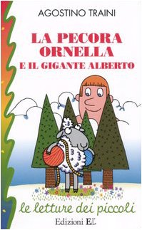 Le Letture: LA Pecora Ornella E Il Gigante Alberto (Italian Edition)