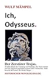  Ich, Odysseus. Der Zerstörer Trojas.: Historischer Monolog/Dialog