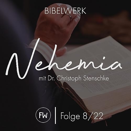 BIBELWERK // Nehemia #08 // Mut gegen Ausbeutung und Missst&auml;nde