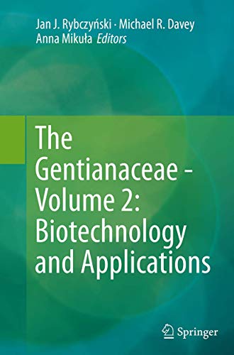 The Gentianaceae - Volume 2: Biotechnology and Applications