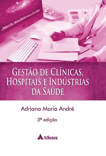 Gestão clínicas, hospitais e indústrias da saúde: