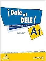 ¡Dale al DELE! A1: 112 tareas + 6 exámenes completos (Spanish Edition) 8496942333 Book Cover