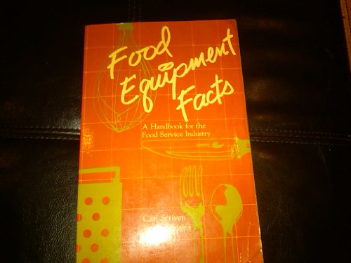 Food Equipment Facts: A Handbook for the Food Service Industry
