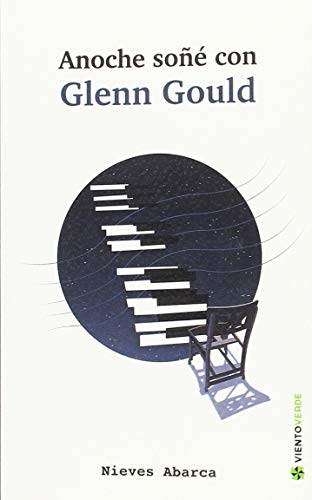 Portada de Añoche soñe con glenn gould