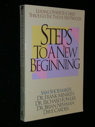 Steps to a New Beginning (Minirth-Meier Clinic Series)