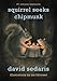 Squirrel Seeks Chipmunk: A Modest Bestiary