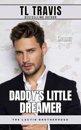 Daddy's Little Dreamer: An M/M Contemporary Daddy Romance
