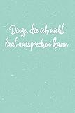 shabby style berlin  Lustige Bücher für Frauen Shabby Stil: Dinge, die ich nicht laut aussprechen kann - Notizbuch  Tagebuch Mädchen  Geschenke für Frauen