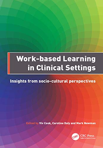 Work-Based Learning in Clinical Settings: Insights from Socio-Cultural Perspectives (English Edition) - Cook, Viv