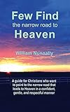 Few Find the Narrow Road to Heaven: Confident Christian Conversations
