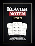 Klavier Noten Übungen für Anfänger: Jetzt Notenlesen lernen mit einfachen Aufgaben und Schaubildern zu Notensystem, Tonarten & Klaviatur: Learn How to ... (Klaviermusik: Tonleitern, Akkorde und mehr)