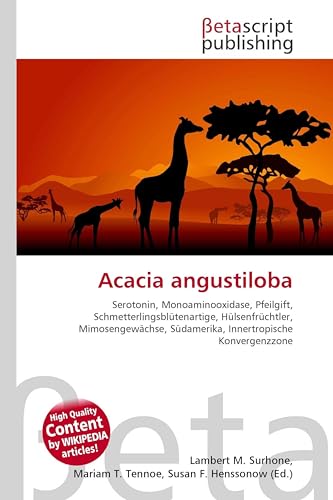 Acacia angustiloba: Serotonin, Monoaminooxidase, Pfeilgift, Schmetterlingsblütenartige, Hülsenfrüchtler, Mimosengewächse, Südamerika, Innertropische Konvergenzzone