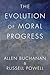 The Evolution of Moral Progress: A Biocultural Theory
