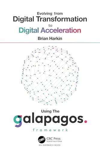 Evolving from Digital Transformation to Digital Acceleration Using The Galapagos Framework view 2