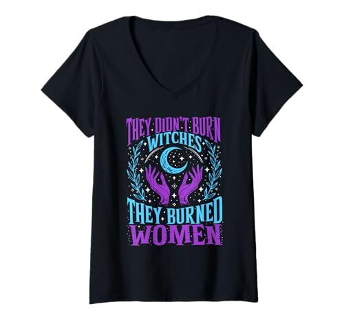 Mujer They Didn't Burn Witches They Burned Women Historia Camiseta Cuello V