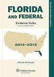 Florida and Federal Evidence Rules: With Commentary 2012-2013