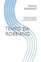 Tempo Da Robbiano : Articoli Che, Nel Corso Della Stagione 2018/2019, Hanno Raccontato il Cammino Della Pro Vercelli 1672433134 Book Cover