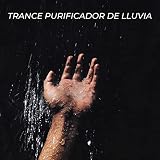 Trance Purificador De Lluvia