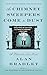 As Chimney Sweepers Come to Dust: A Flavia de Luce Novel