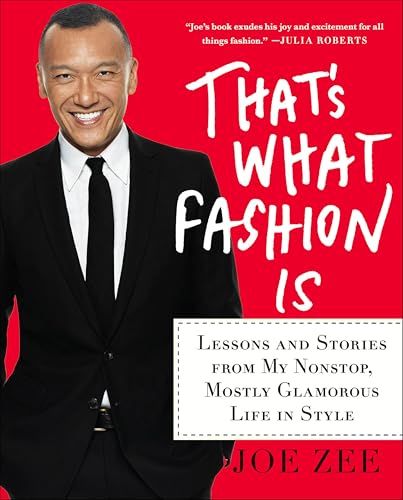 That's What Fashion Is: Lessons and Stories from My Nonstop,