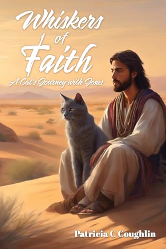 Whiskers of Faith: A Cat's Journey with Jesus