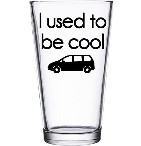 Funny Birthday Gift for Mom, Dad - Mini Van Glass - I Used to Be Cool - Moms & Dads Who Drive Minivans - 16oz Pint Glass
