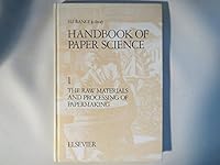 Handbook of Paper Science: Volume 1 The Raw Materials and Processing of Papermaking (v. 1) 0444417788 Book Cover
