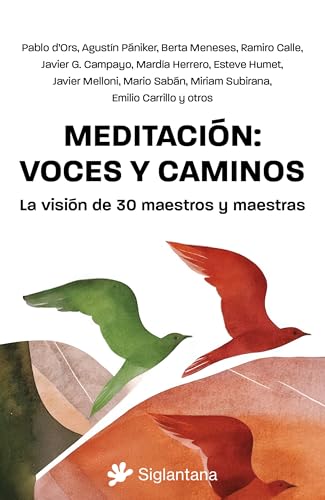 Meditación: voces y caminos: La visión de 30 maestros y maestras (Spanish Edition)