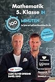  Mathematik 5. Klasse in 100 Minuten: Im Sprint mit Spaß zum Wesentlichen für alle (Opresnik Management Guides, Band 56)