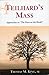 Teilhard's Mass: Approaches to The Mass on the World