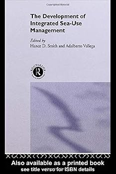 Hardcover The Development of Integrated Sea Use Management (Routledge Advances in Maritime Research) Book