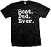 Best. Dad. Ever. Mens T-shirt, Father's Day Best Dad Ever Men's Tee Shirt, XL, Black