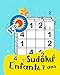 Sudoku Enfant 4-7 ans: 200 Grilles de Sudoku pour enfants | Niveau très Facile + solutions | Grilles 4x4-6x6-9x9 adapté aux plus petits|Développer l'esprit logique de votre enfant