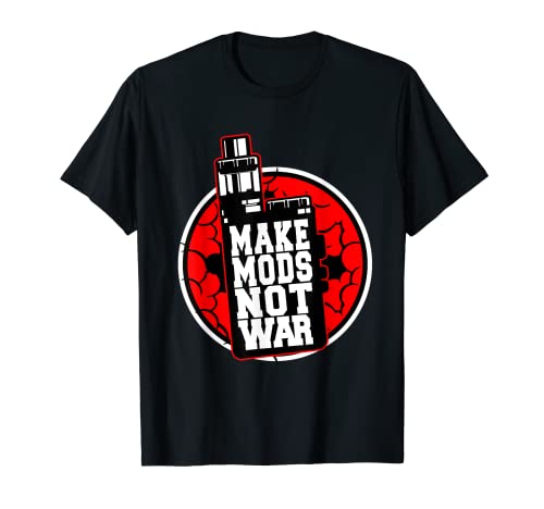 Hacer Mods No War Vape Mods Camiseta