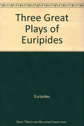 Three Great Plays of Euripides 0452009197 Book Cover