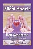 The Silent Angels: RETT SYNDROME: THE GENETIC CASE OF THE AUTISM SPECTRUM DISORDER