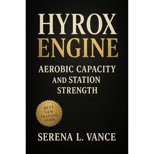 HYROX Engine: Aerobic Capacity and Station Strength Audiolibro Por Serena L. Vance arte de portada