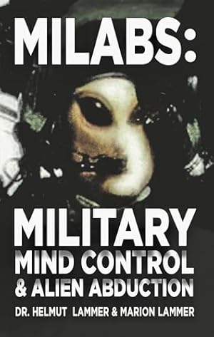 MILABS: Military Mind Control and Alien Abduction