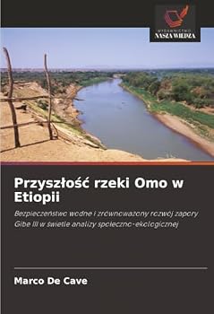 Paperback Przyszlośc rzeki Omo w Etiopii [Polish] Book