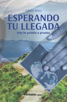 Paperback Esperando tu llegada: Una fe puesta a prueba (Spanish Edition) [Spanish] Book