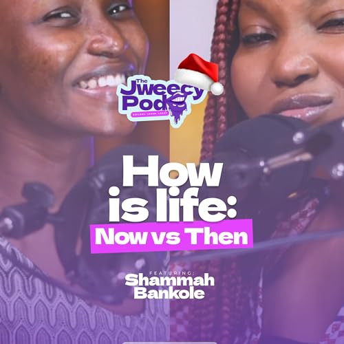 REAL LIFE DILEMMA|| LIFE AS A KID VS ADULTHOOD|| THE JWEECY POD|| EPISODE 06