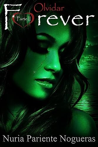 Olvidar Forever: Parte II de la Saga Forever: Volume 2