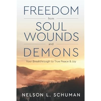 Freedom From Soul Wounds and Demons
